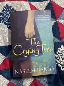The Crying Tree - Naseem Rakha