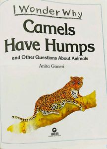 Camels Have Hump/ I Wonder Why Children Book