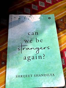Can We Be Strangers Again?