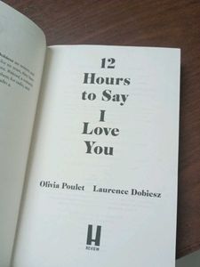 12 Hours To Say I Love You