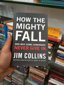 How The Mighty Fall - Jim Collins