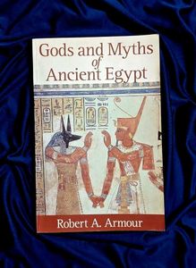 Gods and Myths of Ancient Egypt (Armour, Robert)