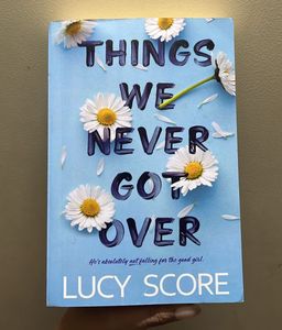 Things We Never Got Over