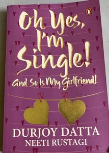 "Oh Yes, I'm Single!" - Durjoy Datta Novel