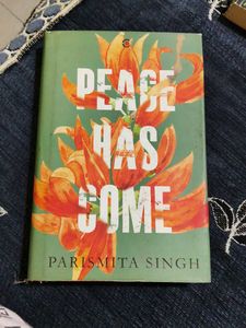 Peace Has Come by Parismita Singh