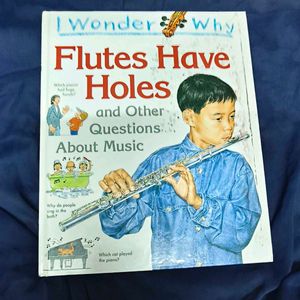 Flutes Have Holes/ I Wonder Why Children Book 📚