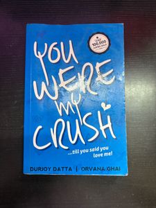 "You Were My Crush" by Durjoy Datta