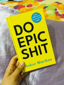 Do Epic s*it by Ankur Warikoo