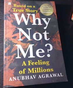 Why Not Me? by Anubhav Agrawal