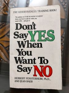 Don't Say Yes When You Want Yo