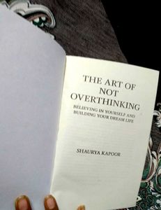 &#34;The Art of Not Overthinking&#34; by Shaurya Kapoor