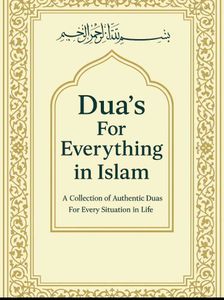 Dua's For Everything in Islam