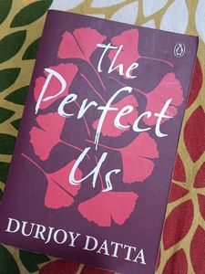 The Perfect Us by Durjoy Datta