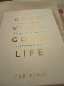 Good Vibes,Good Life By Vex King