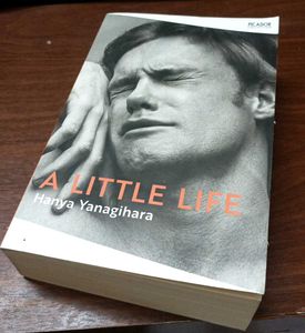 A Little Life - Hanya Yanagihara