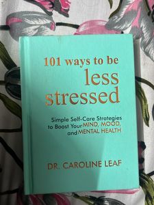 101 Ways To Be Less Stressed