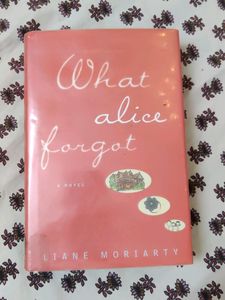 What Alice Forgot - Liane Moriarty
