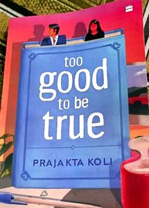 TOO GOOD TO BE TRUE NOVEL