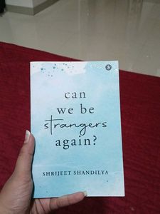 Can We Be Strangers Again?