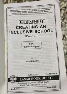 Creating an Inclusive School B.Ed. II Year