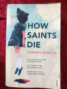 How Saints Die by Carmen Marcus