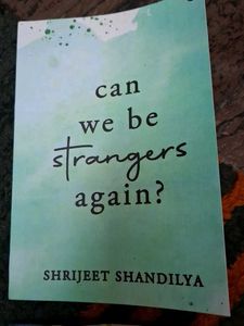 Can We Be Strangers Again?