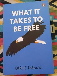 What It Takes To Be Free