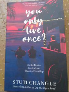 You Only Lives Once By Stuti Changle