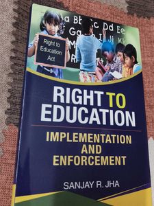 RIGHT TO EDUCATION Implementation And Enforcement