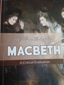 Macbeth A Critical Evaluation.