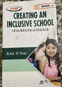 Creating an Inclusive School B.Ed. II Year