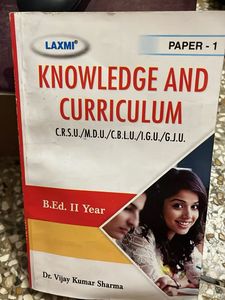 Knowledge and Curriculum - B.Ed. II Year