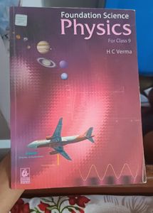 Physics &#34; Class 9 :  HC Verma Highly Recommend, Highly Demanded...