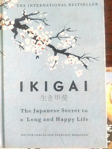 IKIGAI - The Japanese Secret To A Long And Happy Life - International Bestseller