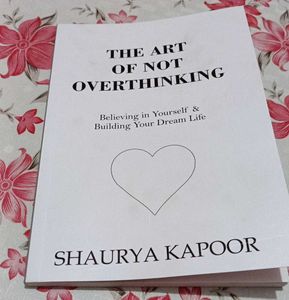 The Art Of Not Overthinking