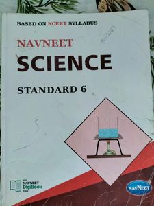 NAVNEET OF STD-6 SCIENCE (Based On NCERT Syllabus)
