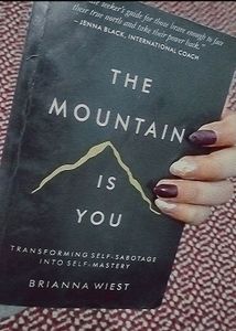 The Mountain Is You By Brianna West