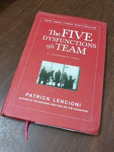 The Five Dysfunctions Of A Team