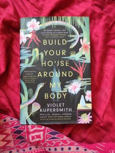 Build Your House Around My Body