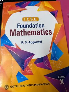 Class 10 ICSE Foundation Mathematics R.S Aggarwa