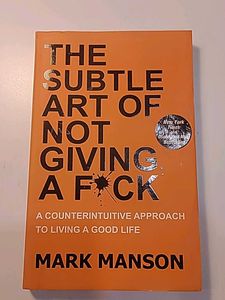 The Subtle Art Of Not Giving A F*uck