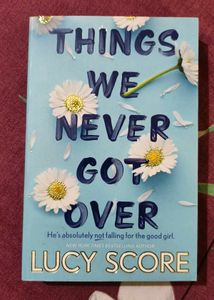 Things We Never Got Over by Lucy Score
