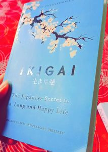 IKIGAI- The Japanese Secret to a Long and Happy Life