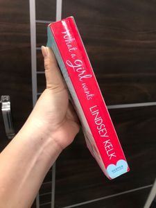 What A Girl Wants By Lindsey Kelk
