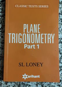 SL loney Plane Trigonometry Part 1
