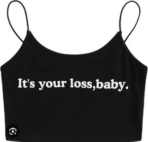 Black &#39;Its Your Loss, Baby&#39; Crop Top