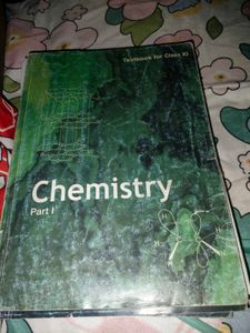 Physics &amp; Chemistry Class 11 Part 1&amp;2