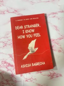 Dear Stranger, I Know How You Feel