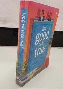 &#34;Too Good To Be True&#34;
