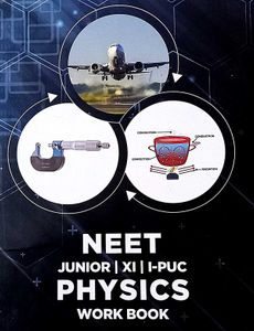 NEET Physics Workbook - Junior Iter (Class XI)